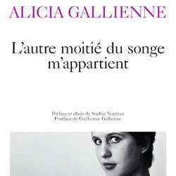 L’autre moitié du songe m’appartient / Alicia Gallienne